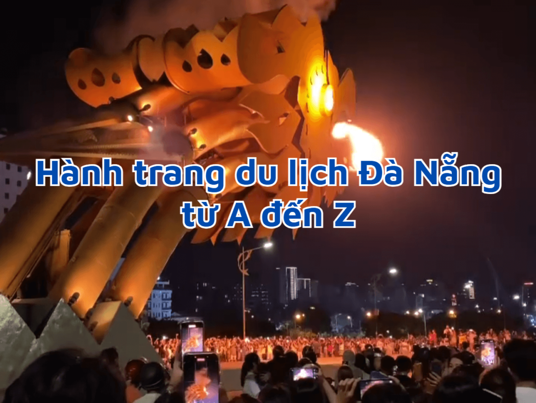 hanh trang du lịch da nang 2025 (1)